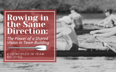 Rowing in the Same Direction: The Power of a Shared Vision in Team Building